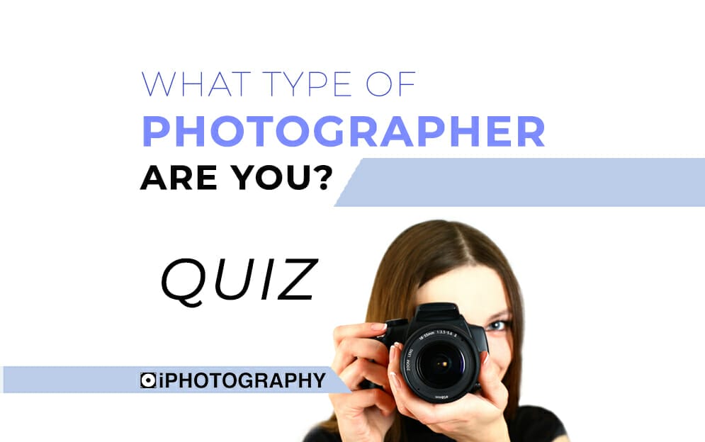 what type of photographer are you quiz blog feature