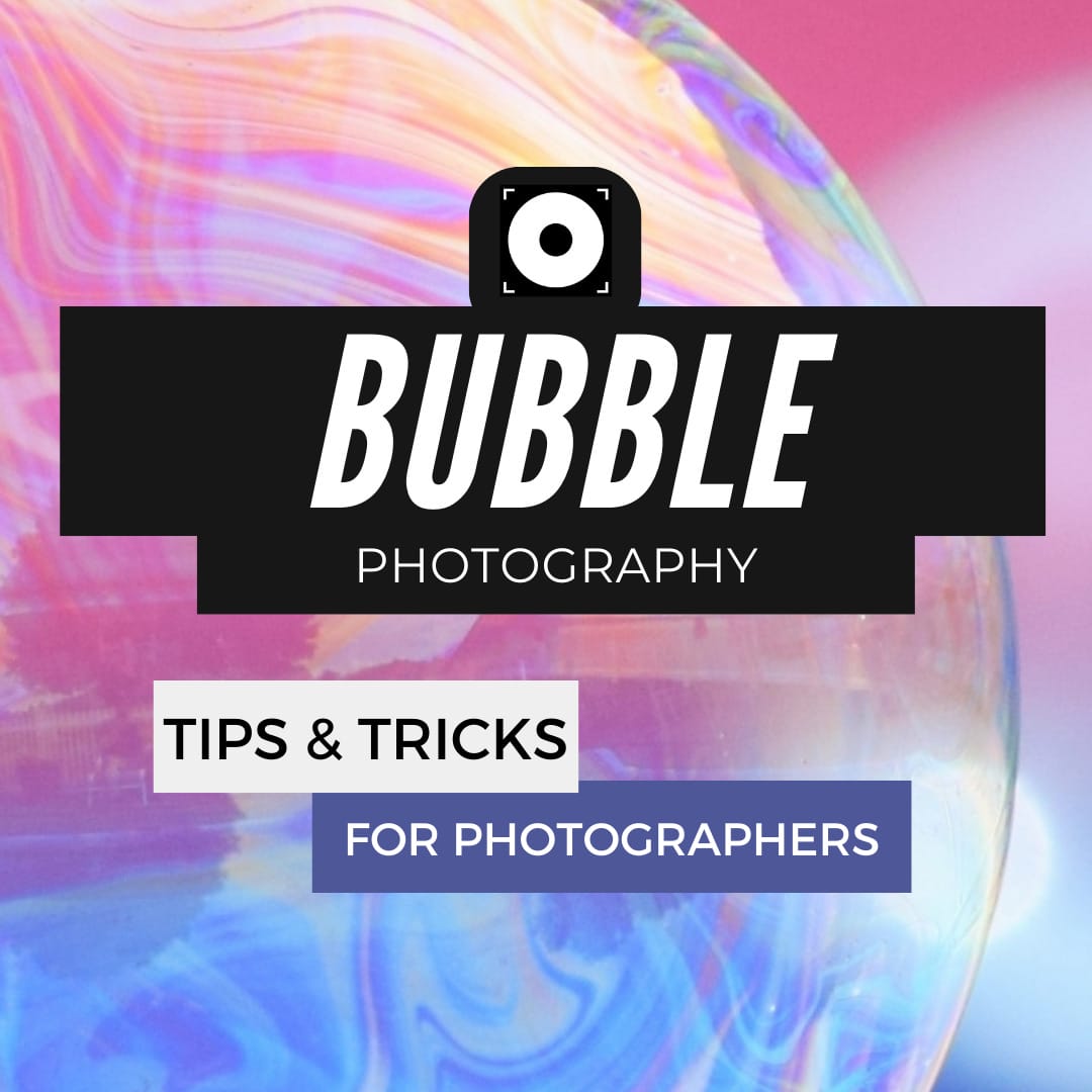 Bubble Photography Blog