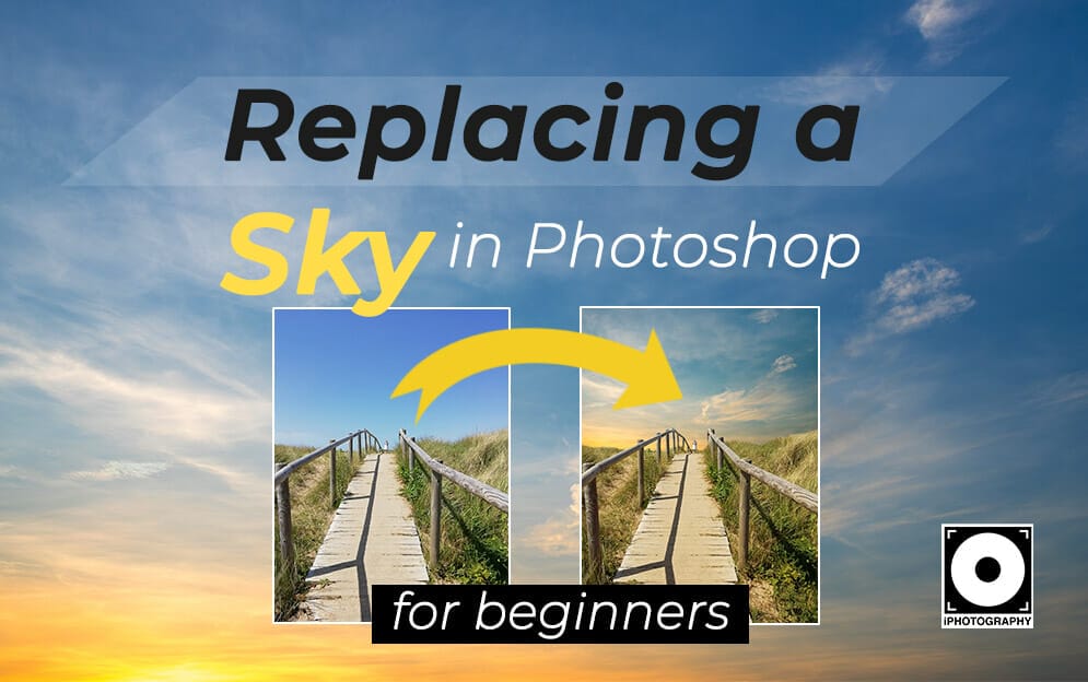 Sky Replacement Photography Guide by iPhotography.com